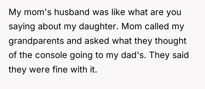 My mom's husband was like what are you saying about...