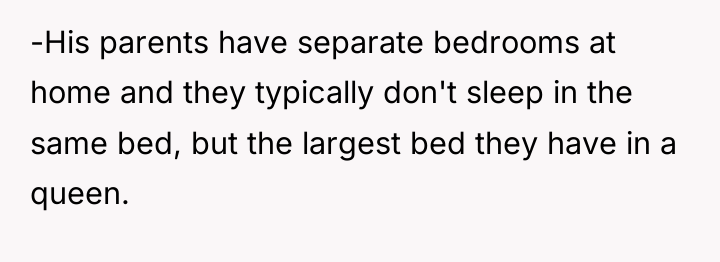 -His parents have separate bedrooms at home and they typically...