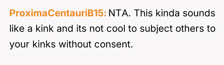ProximaCentauriB15 NTA. This kinda sounds like a kink and its...
