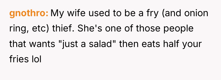 gnothro My wife used to be a fry (and onion...