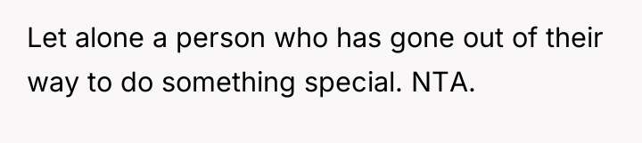Let alone a person who has gone out of their...