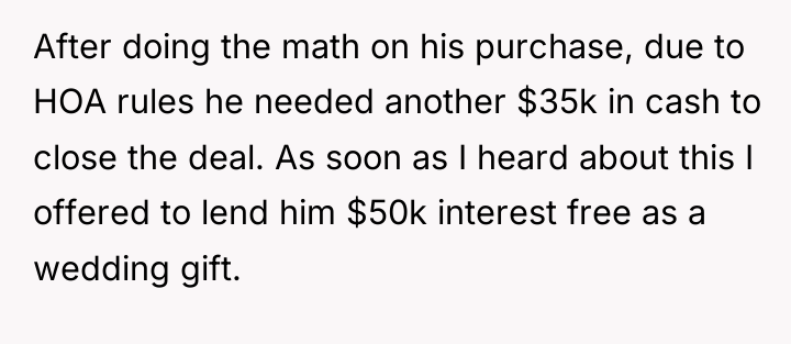 After doing the math on his purchase, due to HOA...