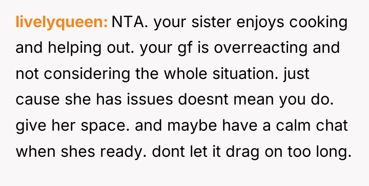livelyqueen NTA. your sister enjoys cooking and helping out. your...