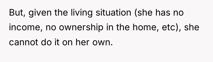 But, given the living situation (she has no income, no...