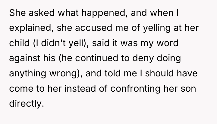 She asked what happened, and when I explained, she accused...