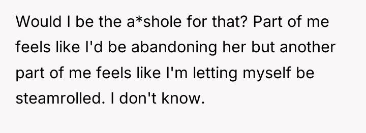 Would I be the a*shole for that? Part of me...