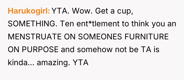 Harukogirl YTA. Wow. Get a cup, SOMETHING. Ten ent*tlement to...