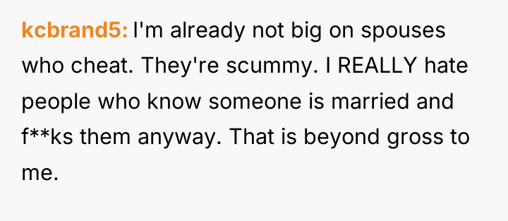 kcbrand5 I'm already not big on spouses who cheat. They're...