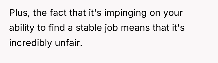 Plus, the fact that it's impinging on your ability to...