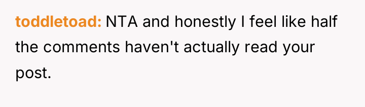toddletoad NTA and honestly I feel like half the comments...