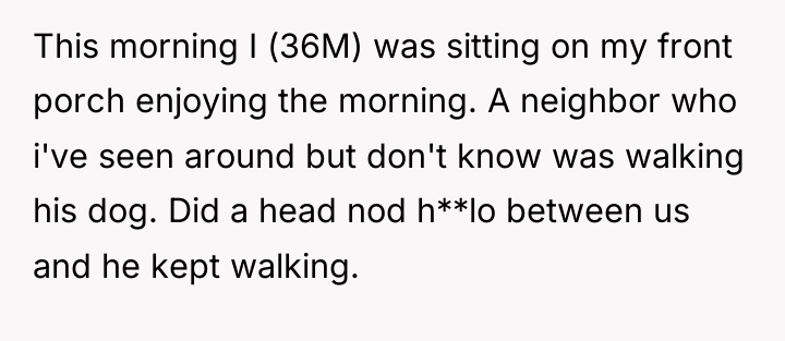 This morning I (36M) was sitting on my front porch...