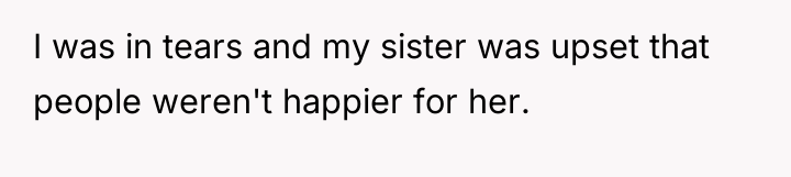 I was in tears and my sister was upset that...