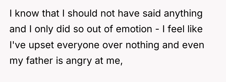 I know that I should not have said anything and...