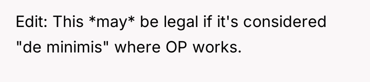Edit: This *may* be legal if it's considered "de minimis"...