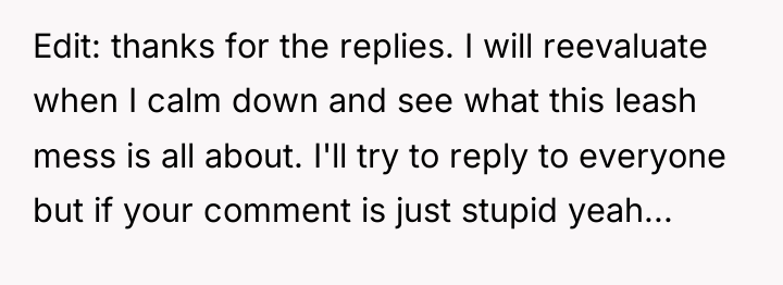 Edit: thanks for the replies. I will reevaluate when I...