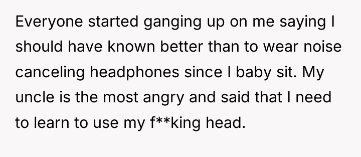 Everyone started ganging up on me saying I should have...