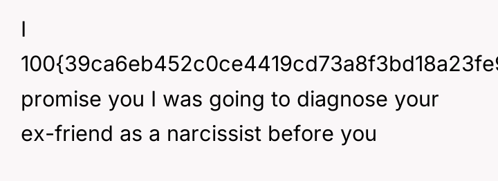I 100{39ca6eb452c0ce4419cd73a8f3bd18a23fe95ab4febb092bc2ab1b542eeea82f} promise you I was going to diagnose your...