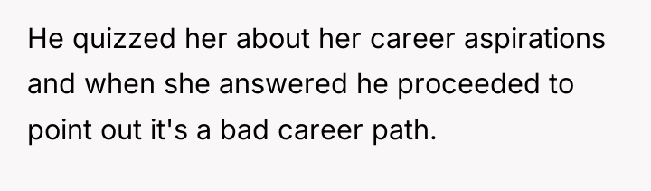 He quizzed her about her career aspirations and when she...