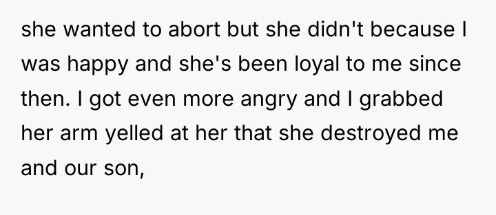 she wanted to abort but she didn't because I was...