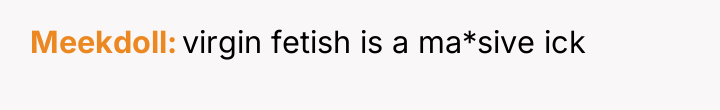 Meekdoll virgin fetish is a ma*sive ick