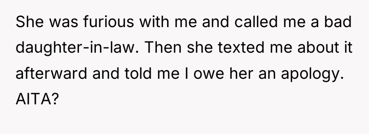 She was furious with me and called me a bad...