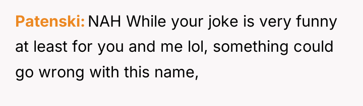 Patenski NAH While your joke is very funny at least...