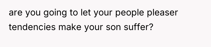 are you going to let your people pleaser tendencies make...