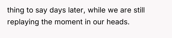 thing to say days later, while we are still replaying...