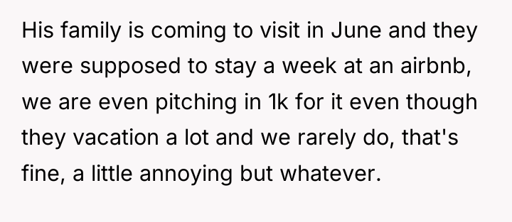 His family is coming to visit in June and they...