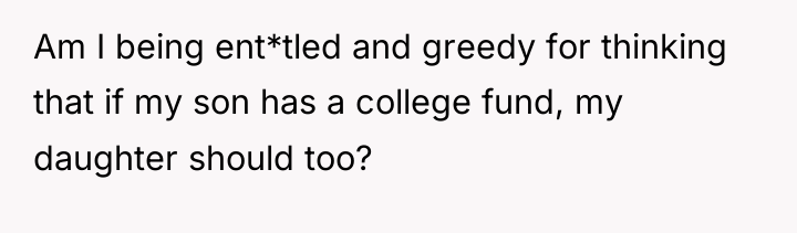Am I being ent*tled and greedy for thinking that if...