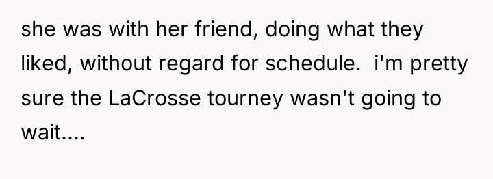 she was with her friend, doing what they liked, without...