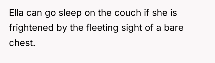 Ella can go sleep on the couch if she is...