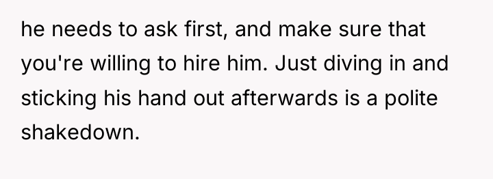 he needs to ask first, and make sure that you're...