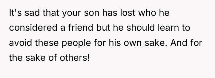 It's sad that your son has lost who he considered...