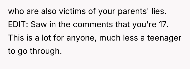 who are also victims of your parents' lies. EDIT: Saw...