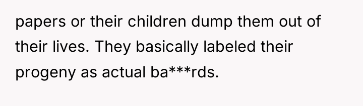 papers or their children dump them out of their lives....