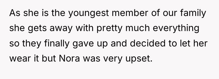 As she is the youngest member of our family she...