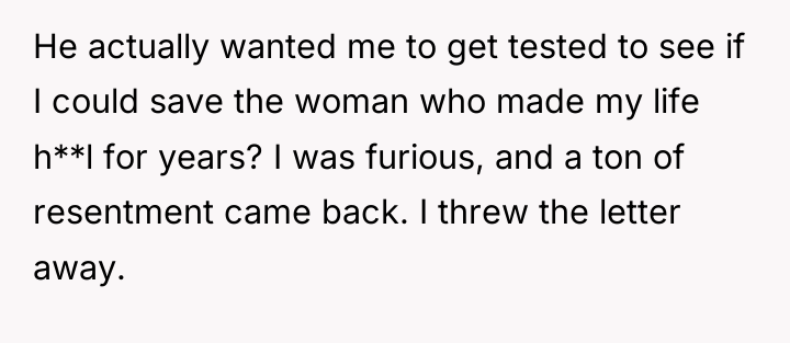 He actually wanted me to get tested to see if...