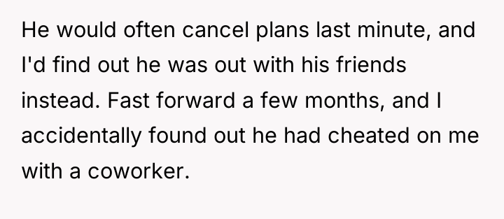 He would often cancel plans last minute, and I'd find...