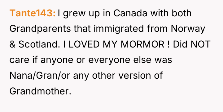 Tante143 I grew up in Canada with both Grandparents that...