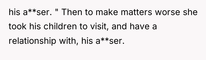 his a**ser. " Then to make matters worse she took...