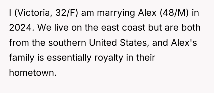 I (Victoria, 32/F) am marrying Alex (48/M) in 2024. We...