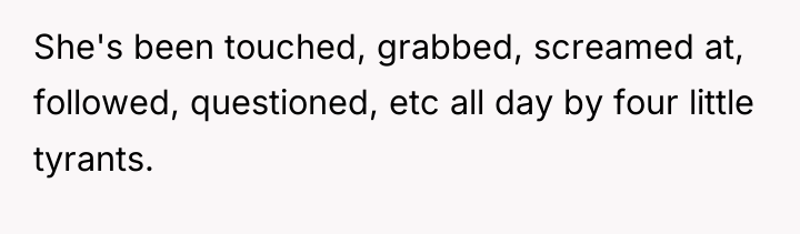 She's been touched, grabbed, screamed at, followed, questioned, etc all...