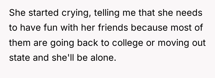 She started crying, telling me that she needs to have...