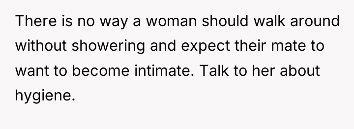 There is no way a woman should walk around without...