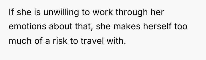 If she is unwilling to work through her emotions about...