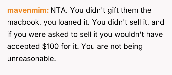 mavenmim NTA. You didn't gift them the macbook, you loaned...