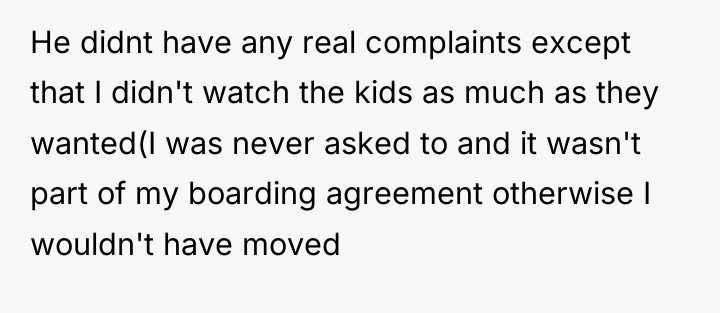 He didnt have any real complaints except that I didn't...