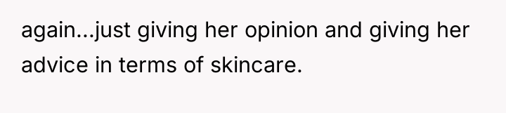 again...just giving her opinion and giving her advice in terms...