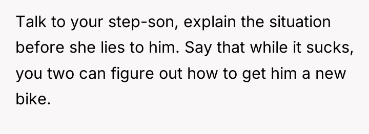 Talk to your step-son, explain the situation before she lies...